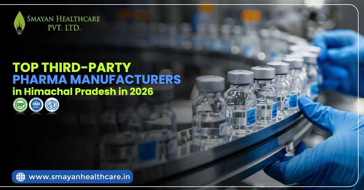 Top Third-Party Pharma Manufacturers in Himachal Pradesh 2026